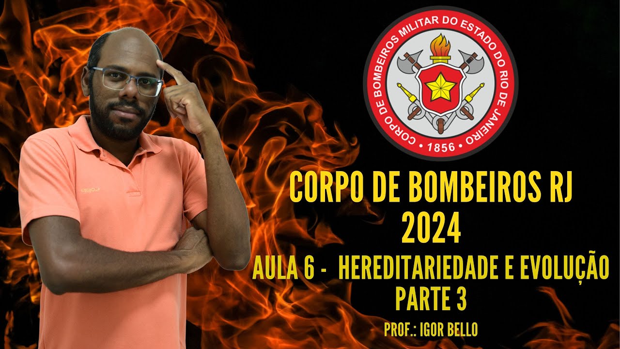 #cbmerj #bombeiros Aula 6 - Hereditariedade e evolução - Parte 3