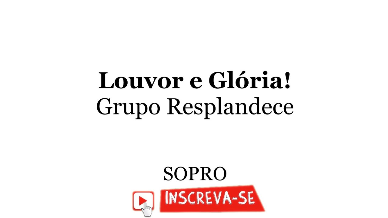 Louvor e glória | Flauta, Oboe, Sax, Trompete, Trombone, Clarinete, Fagote