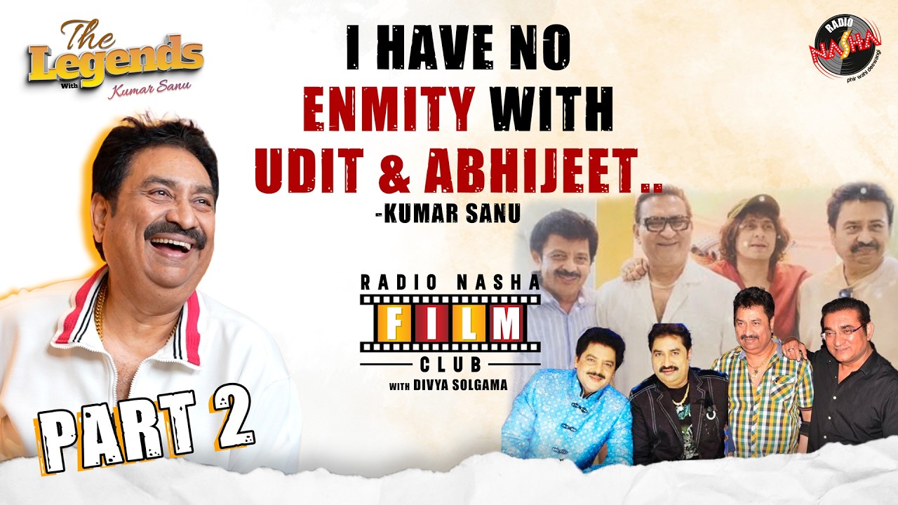 Alka Yagnik matches my voice frequency.. | Kumar Sanu  | Shahrukh Khan|Radio Nasha Film Club |Part 2