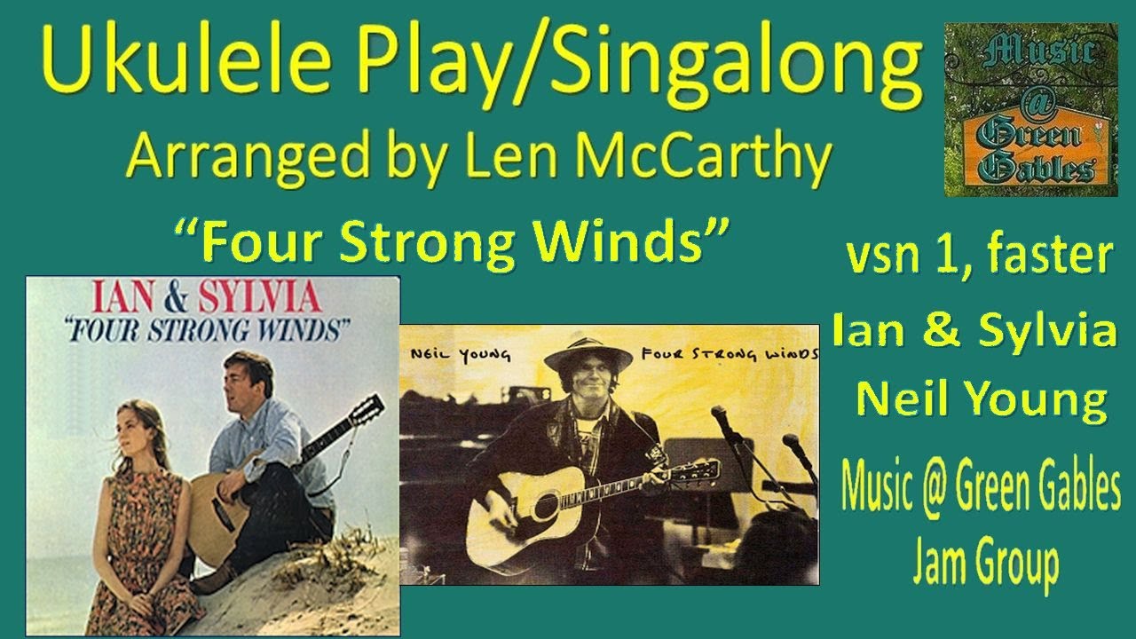 Ian & Sylvia,Neil Young-Four Strong Winds,vsn1-faster(cover)Ukulele Play Along-Music At Green Gables