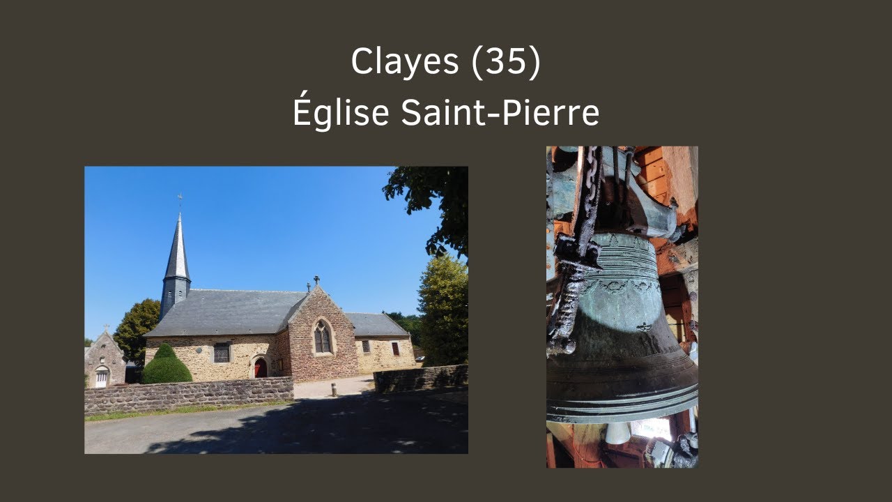Cloches: Clayes (35) Église Saint-Pierre