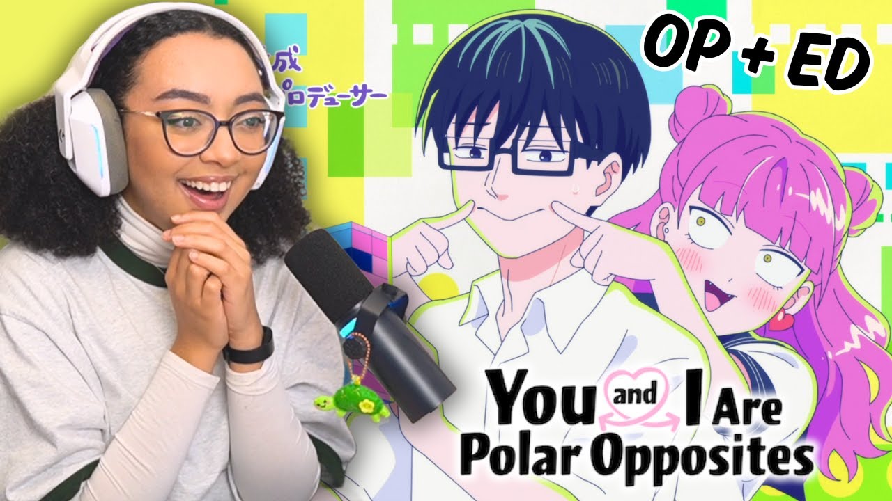 SO CUTE!!! 💗 You and I Are Polar Opposites Opening & Ending Reaction | 正反対な君と僕