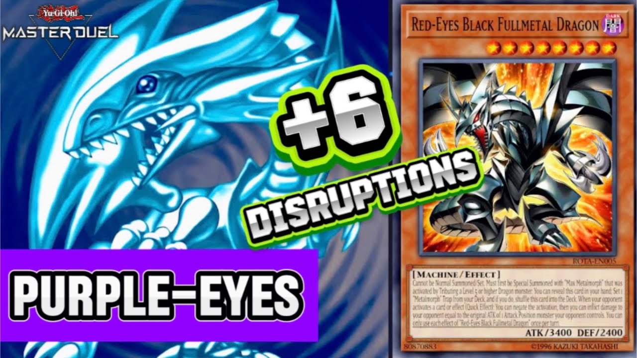 PURPLE-EYES +6 Disruptions Deck, Blue-Eyes ft. Red-Eyes Black Fullmetal Dragon [Master Duel]