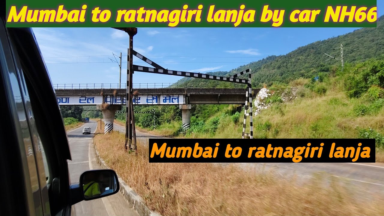 Mumbai to ratnagiri lanja by car NH66 | Mumbai to ratnagiri lanja | mumbai to kokan by car | #kokan 
