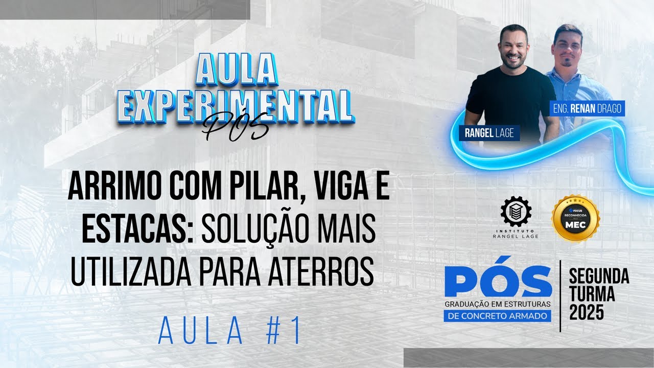 Aula Experimental Pós | Arrimo com Pilar, Viga e Estacas: Solução mais utilizada para aterros