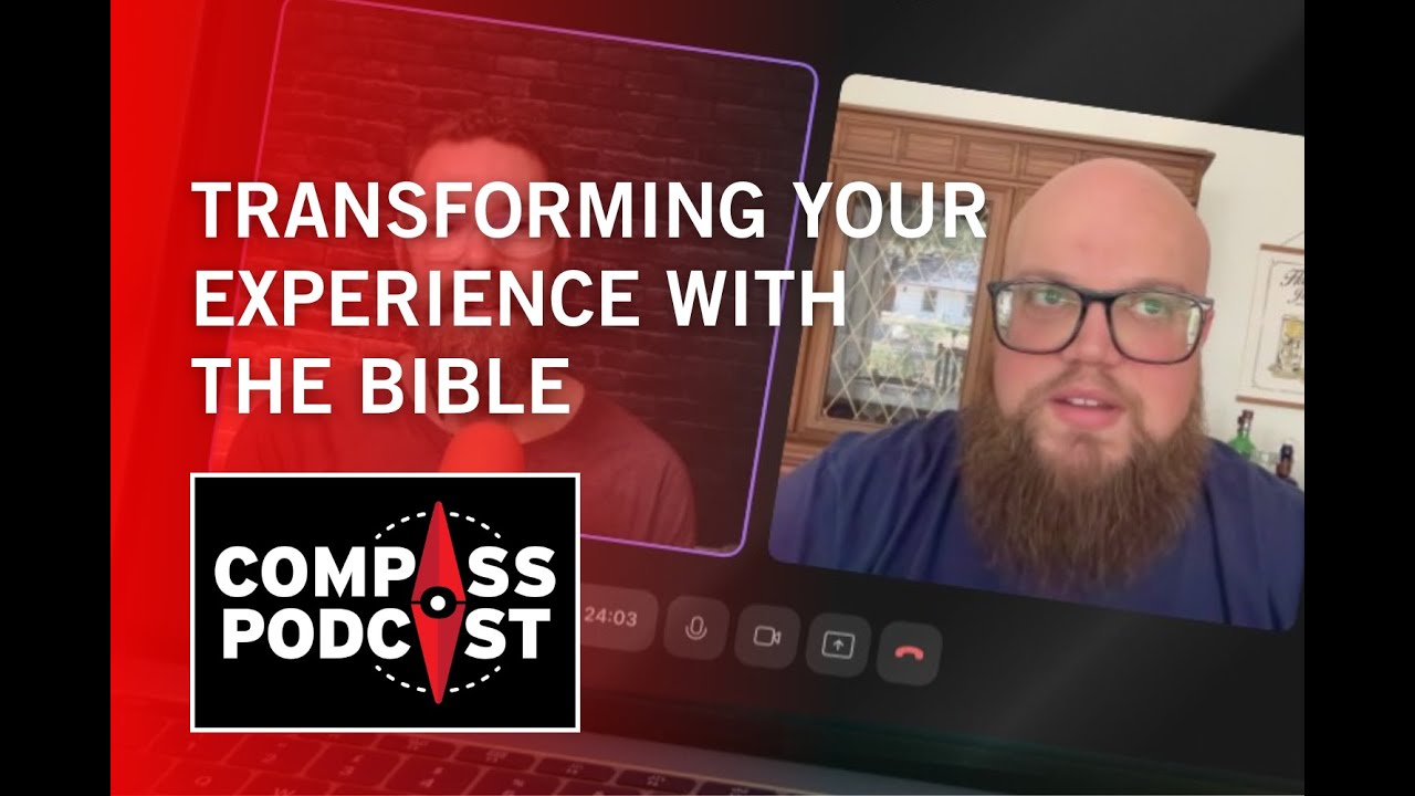 Transforming your experience with the Bible: Zachary Lambert on Compass 165