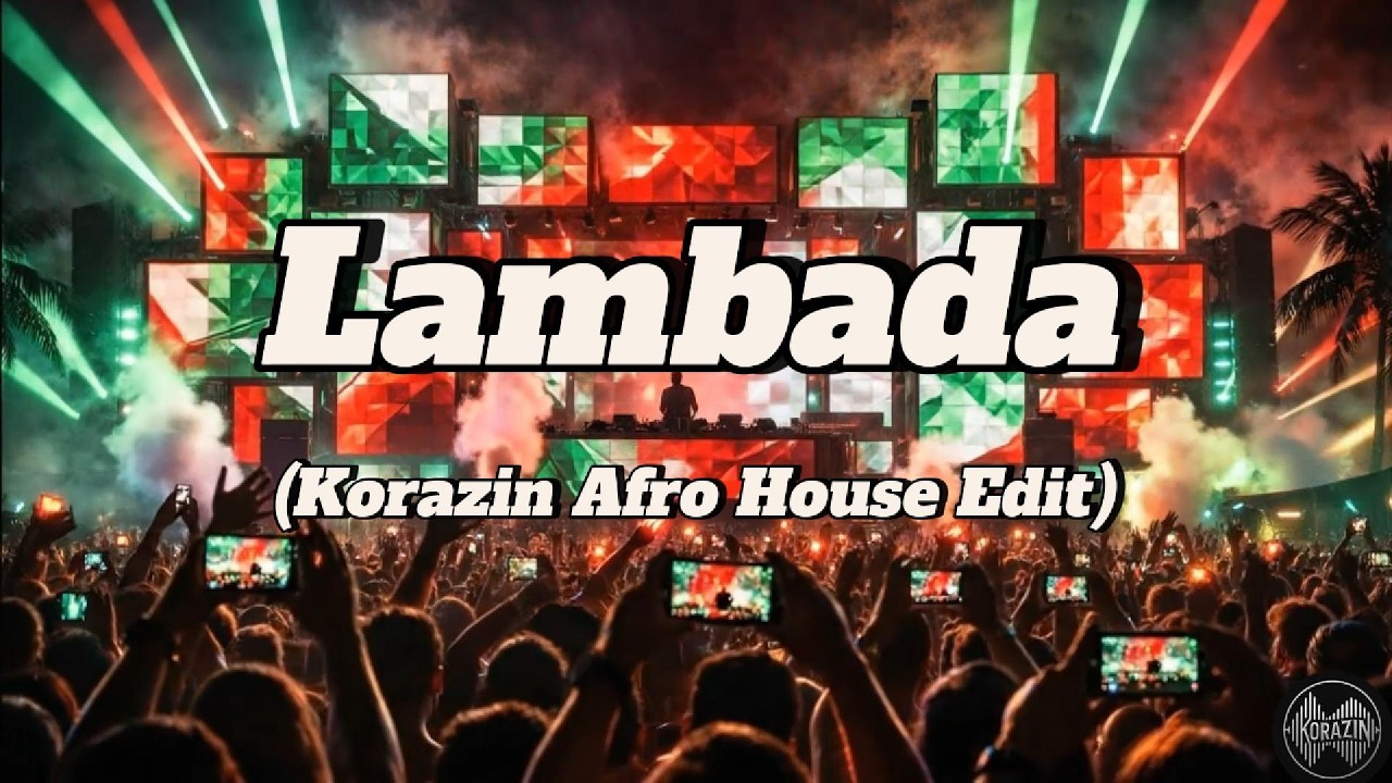 Kaoma - Lambada (Korazin Afro House Edit)