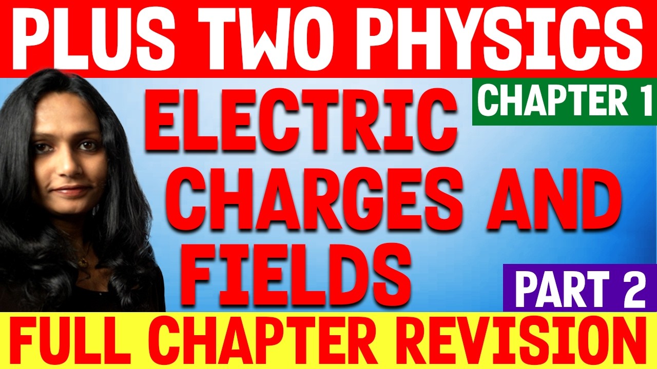 Plus Two Physics | Electric Charges and Fields Revision | Part 2 |
