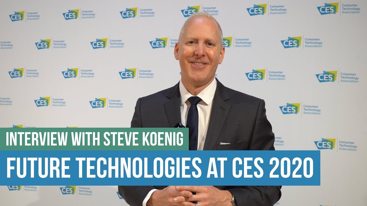 Future Technologies at CES 2020: Interview with Steve Koenig, CTA Vice President Market Research