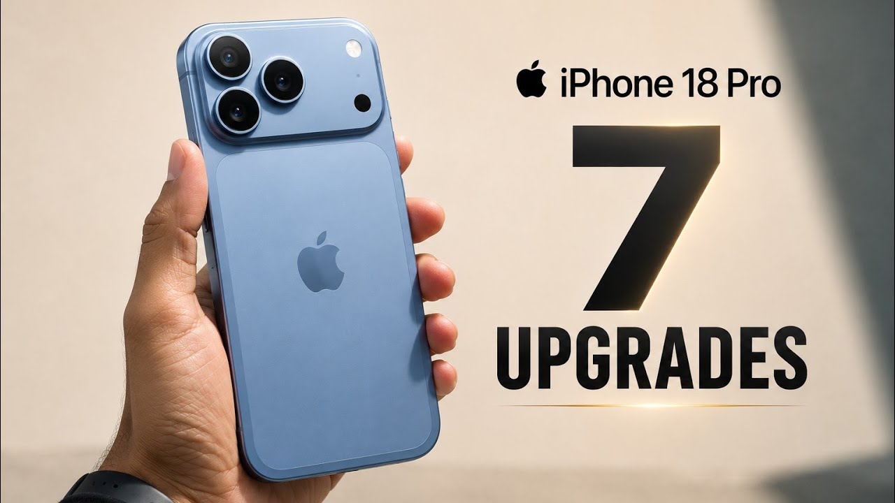 iPhone 18 Pro - 7 Reasons You Should Upgrade