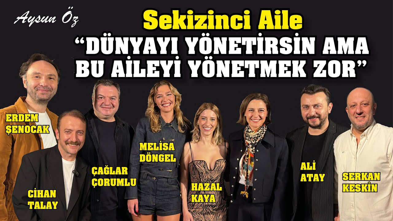 Ali Atay, Hazal Kaya, &Ccedil;ağlar &Ccedil;orumlu, Melisa D&ouml;ngel & Erdem Şenocak'la Sekizinci Aile | Başka Şeyler