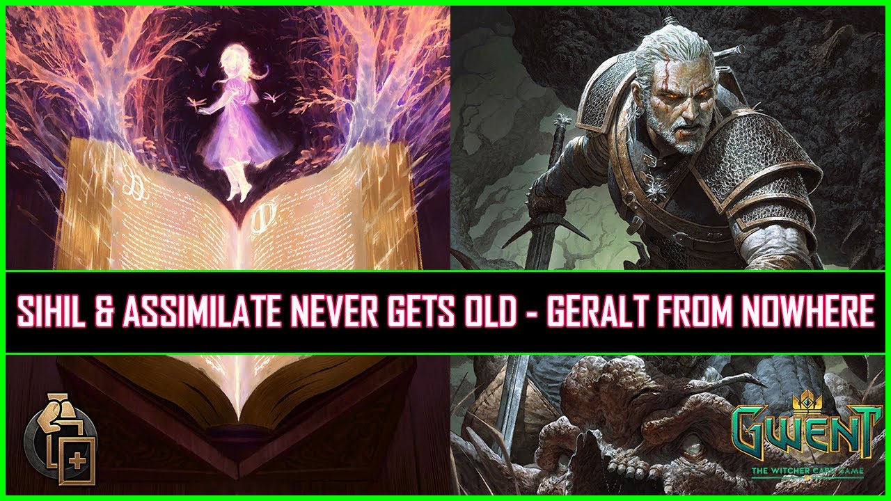 Gwent | Sihil & Assimilate Combo Never Gets Old - Geralt From Nowhere!