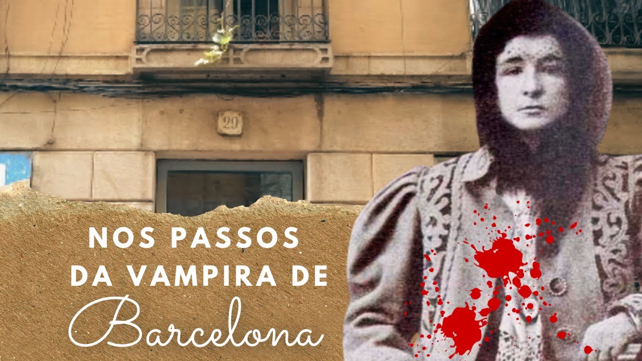 VIDEO EXTRA!! TOUR PELAS RUAS ONDE PASSOU ENRIQUETA MARTI? A VAMPIRA DE BARCELONA
