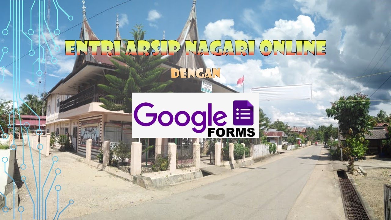 ENTRI ARSIP NAGARI ONLINE DENGAN GOOGLE FORM