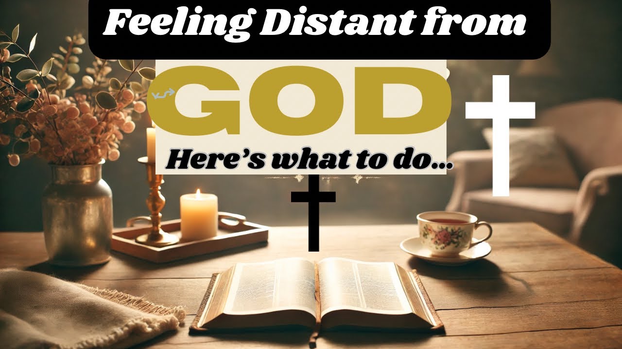 Feeling Distant from God? Here&rsquo;s What to Do. #god #jesus #faith #christianity