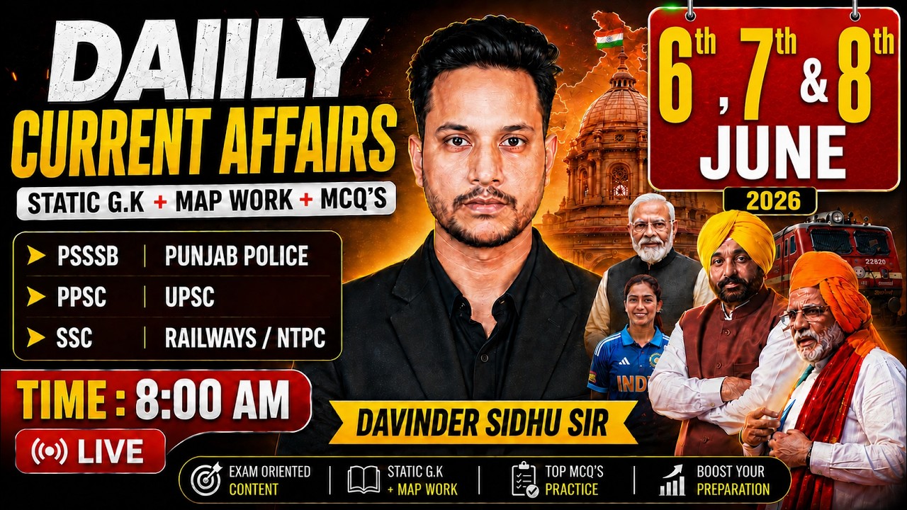 6, 7 & 8th  June , 2026 || CURRENT AFFAIRS  || FOR ALL competitive exams  ||DAVINDER SIDHU SIR