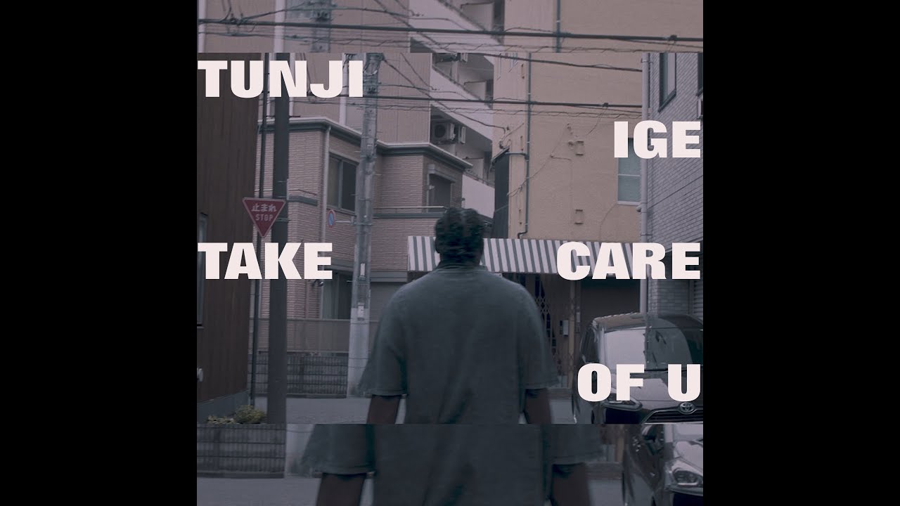 Tunji Ige - TAKE CARE OF U