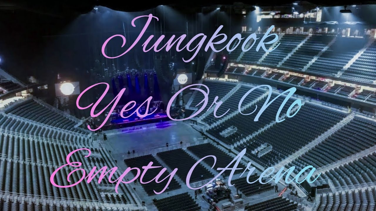 Jung Kook - Yes or No | Empty Arena Effect 🎧