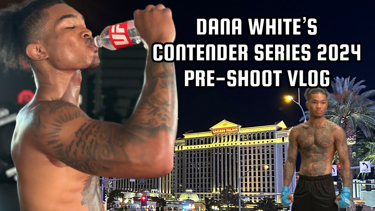 Dana White’s Contender Series 2024 Pre-Shoot Vlog