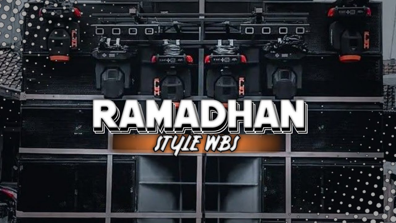 DJ RAMADHAN STYLE WBS COCOK BUAT CEK SOUND || DJ PL REMIX 