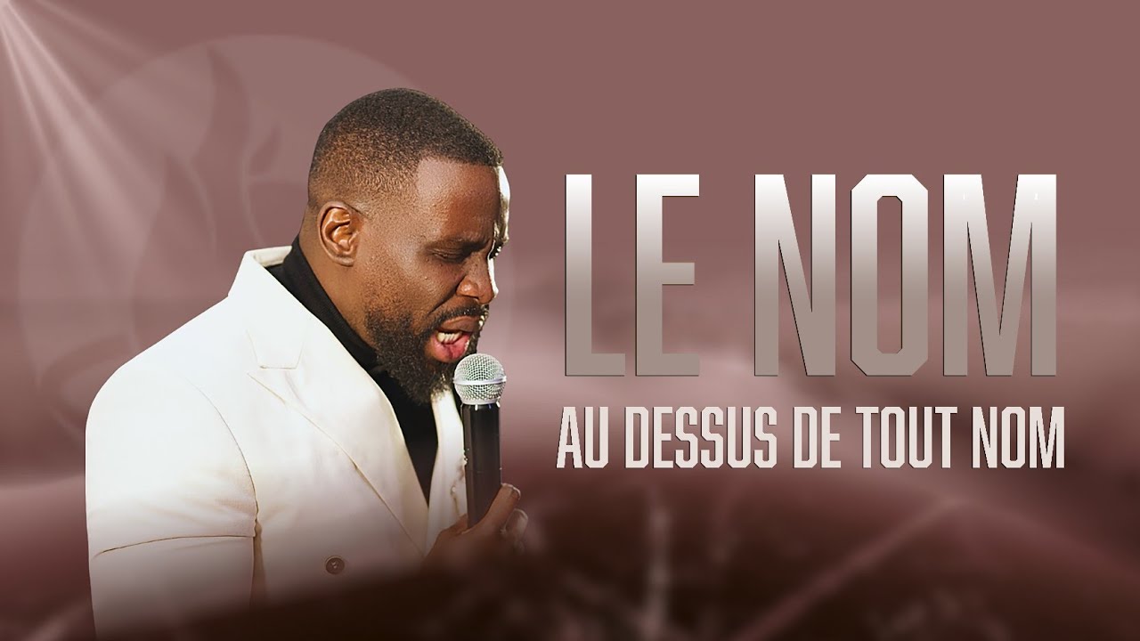 Le nom au-dessus de tout nom - Pasteur Gentil Mafoua