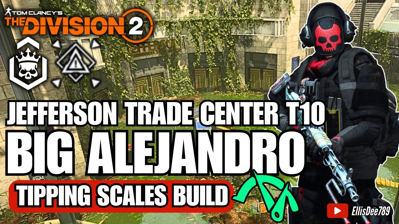 Jefferson Trade Center | Escalation T10 | Assault GE | BIG ALEJANDRO Tipping Scales DPS Build