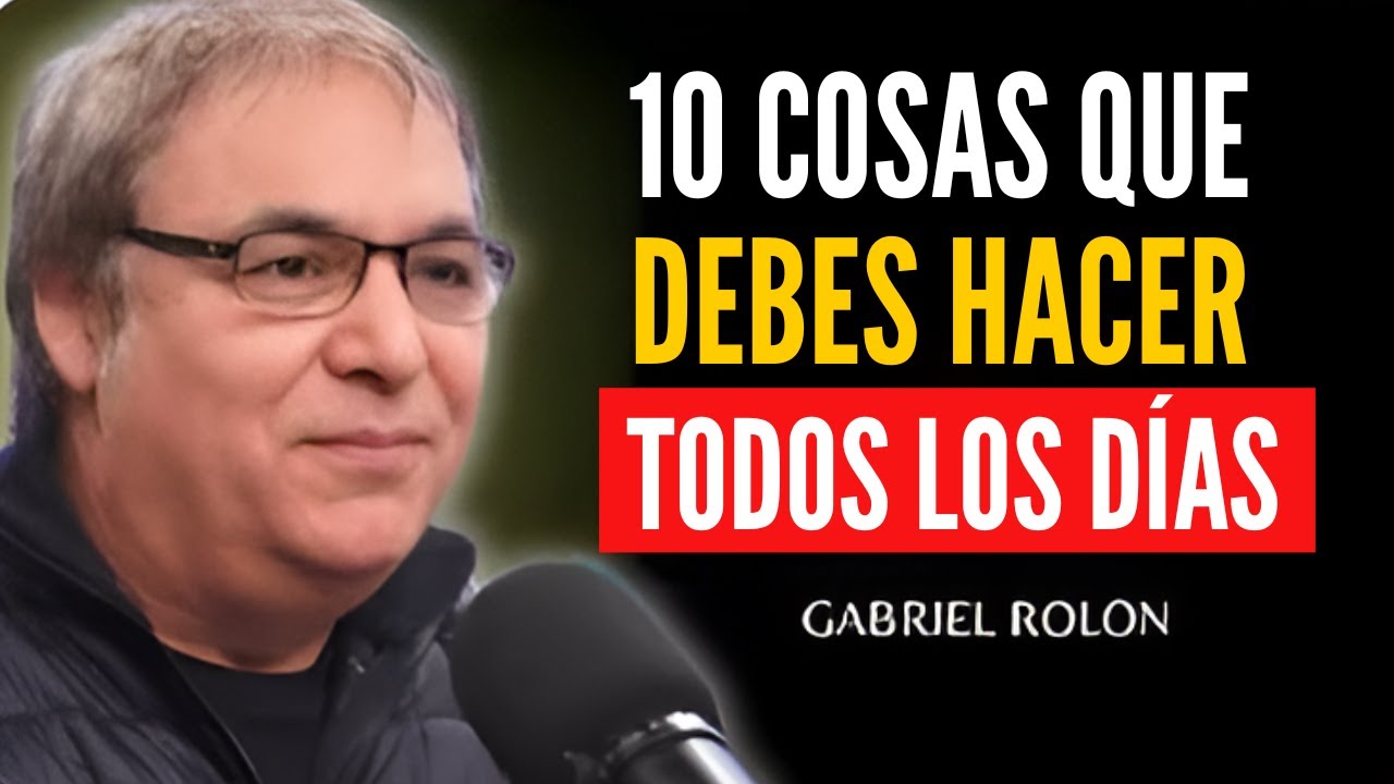 10 Cosas Que Debes Hacer Todos Los Días Para Cambiar Tu Vida | Reflexión Profunda