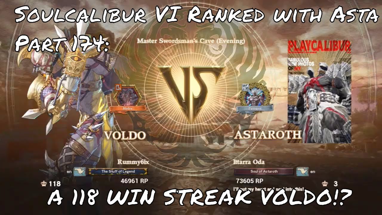 Soulcalibur VI Ranked with Asta Part 174: WE FIND A 118 WIN STREAK VOLDO!?