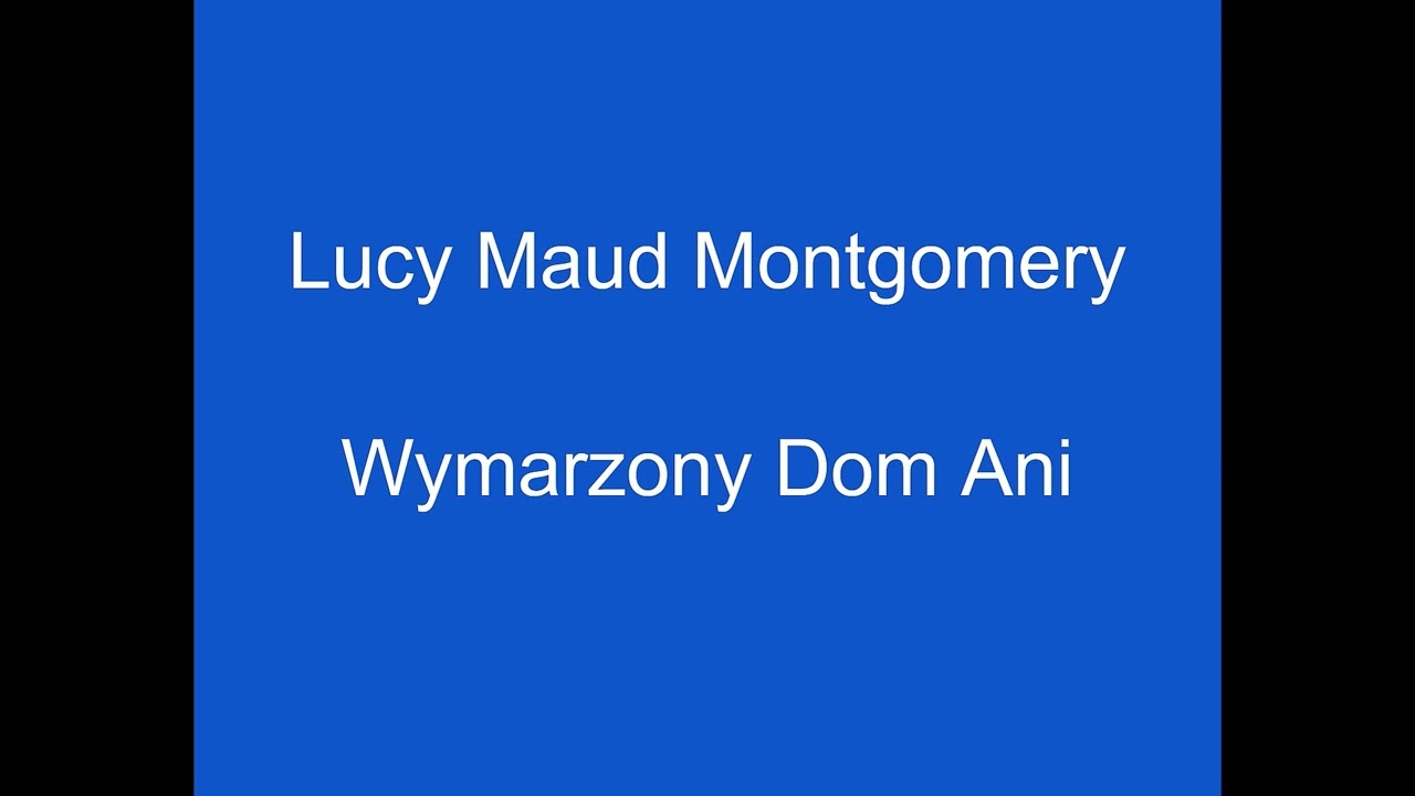 Wymarzony Dom Ani - Lucy Maud Montgomery