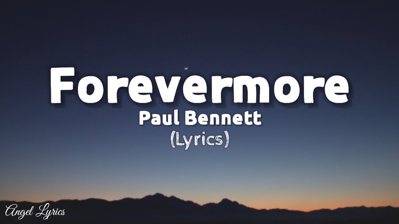 Forevermore Paul Bennett | Angel Lyrics