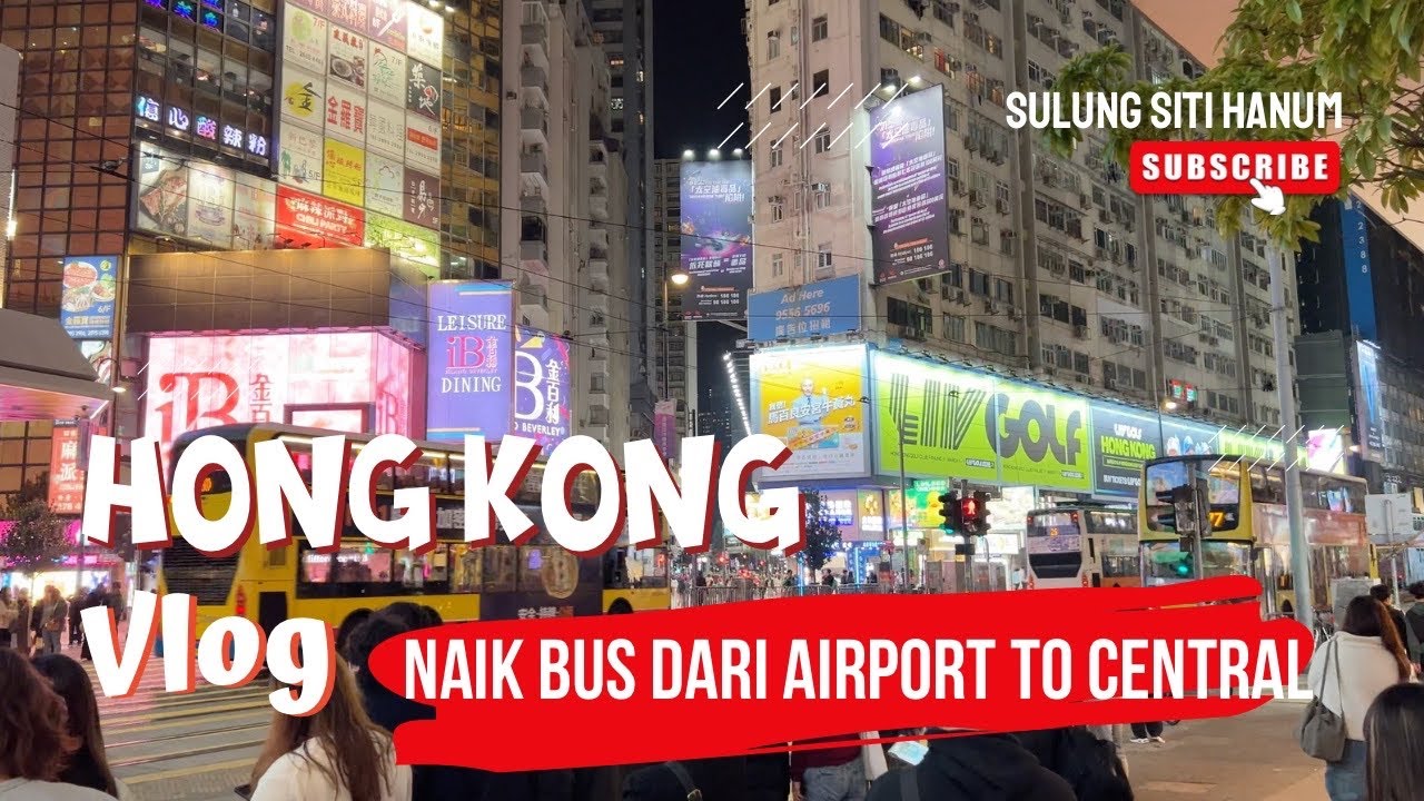 EXPLORE HONG KONG: TUTORIAL BACA MAPS BUAT NAIK BUS DI HONG KONG | EP 1