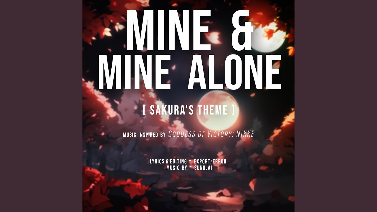 MINE & MINE ALONE (Sakura's Theme)