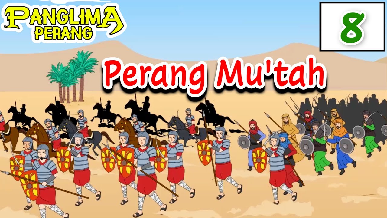 Perang Mu'tah - Era Nabi Muhammad SAW | Panglima Perang Channel