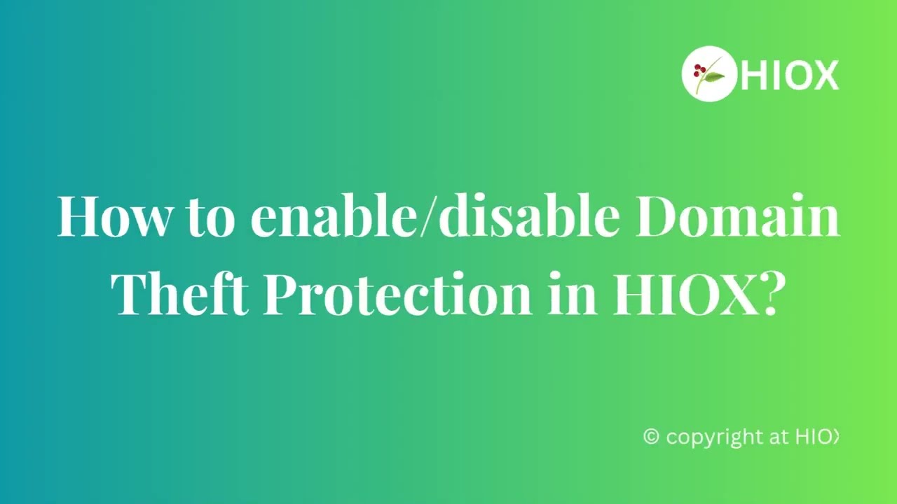 How to Enable or Disable Domain Theft Protection in HIOX | Secure Your Domain Easily