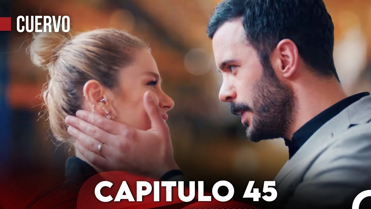 Cuervo Capitulo 45 - Doblada En Español