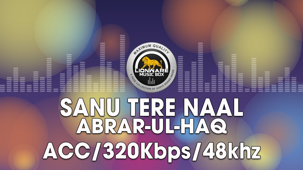 Sanu Tere Naal - Abrar-ul-Haq