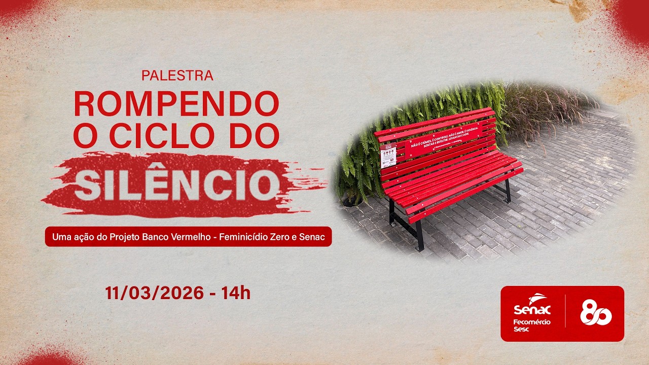 Palestra | Rompendo o Ciclo do Silêncio - Instituto Banco Vermelho + Senac PE