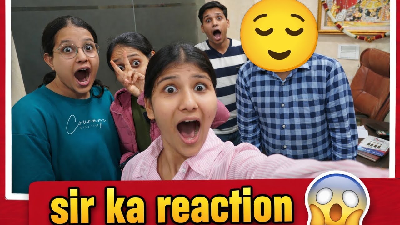 Part -2 Sir ka reaction 😱 