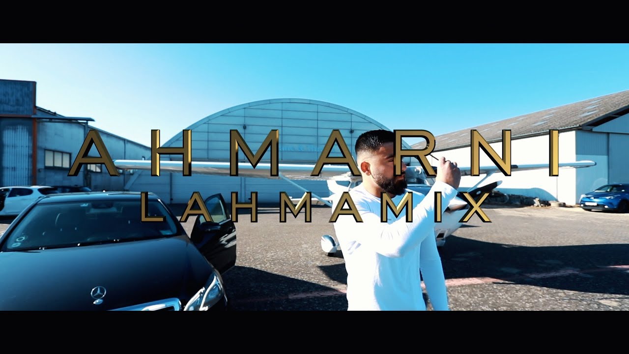 Ahmarni - LahmaMix (OFFICIAL VIDEO)