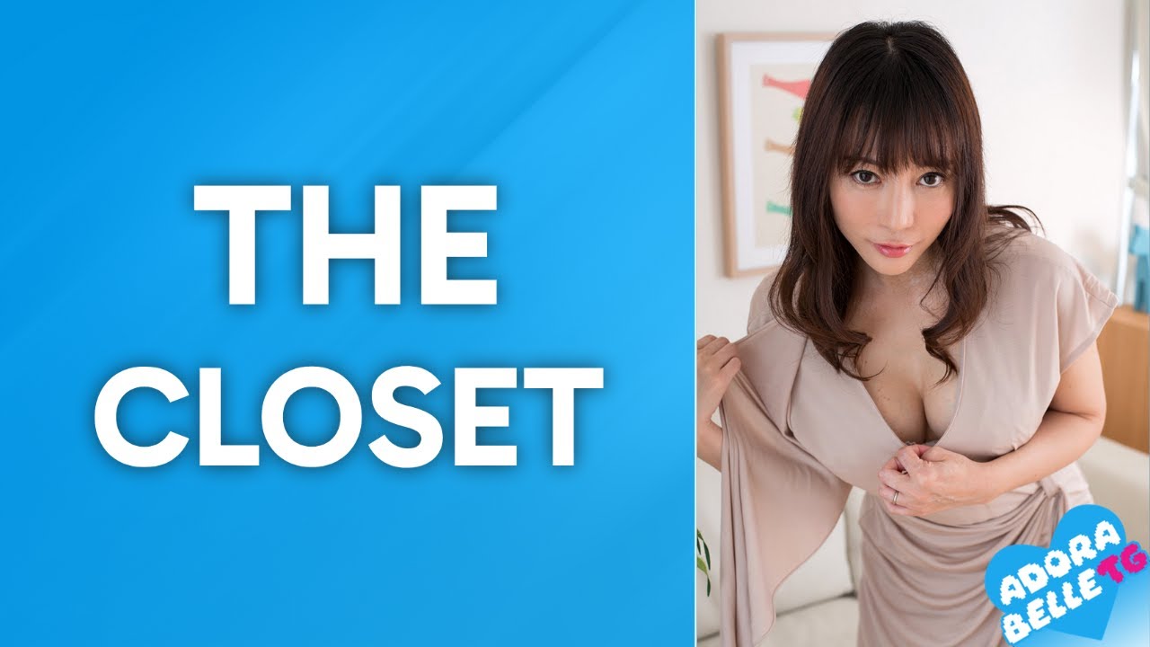 The Closet | TG/TF Captions
