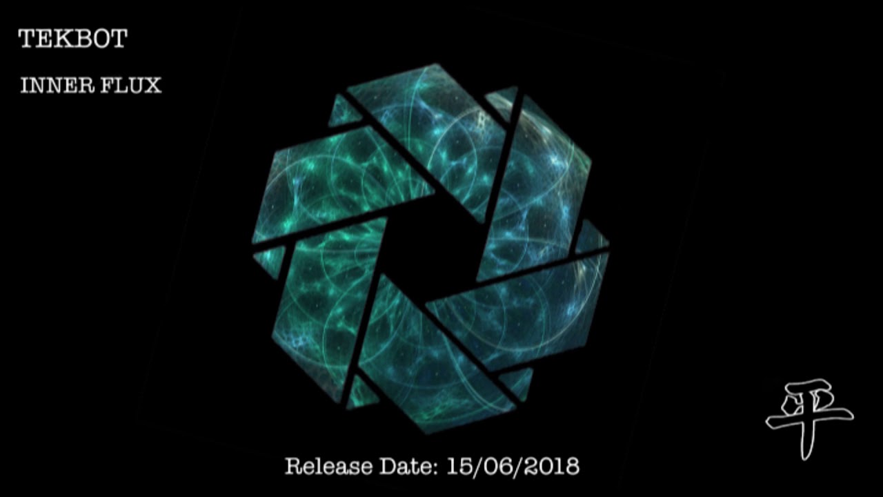 Tekbot - Inner Flux (Peace)