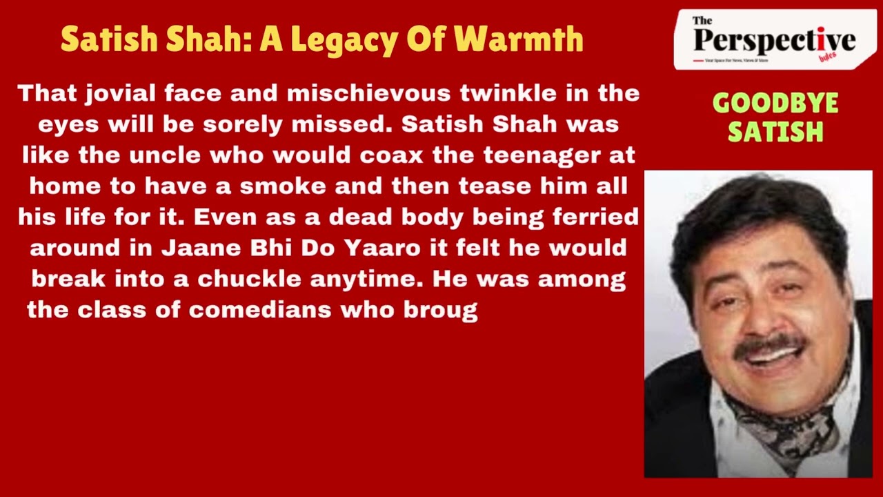 Satish Shah: A Legacy Of Warmth, Joviality