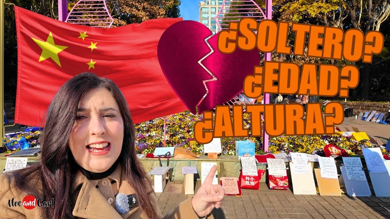 ¿Buscan PAREJA por CATÁLOGOen CHINA? 😱 El extraño Mercado de Matrimonios de Shanghai