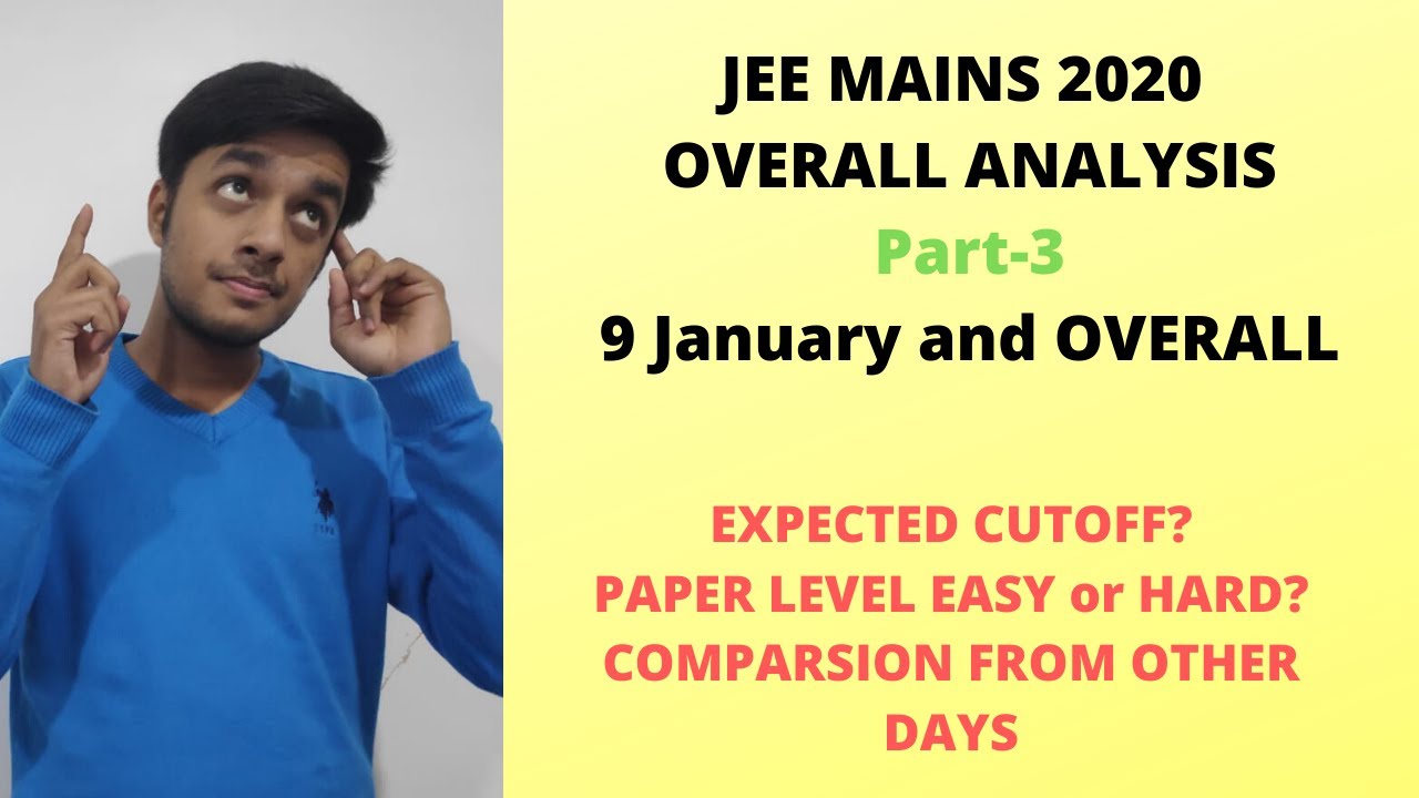 JEE MAINS 2020 ANALYSIS VIDEO | EXPECTED CUTOFF | LAST YEAR COMPARISON | PART-3 | #OVERALL ANALYSIS