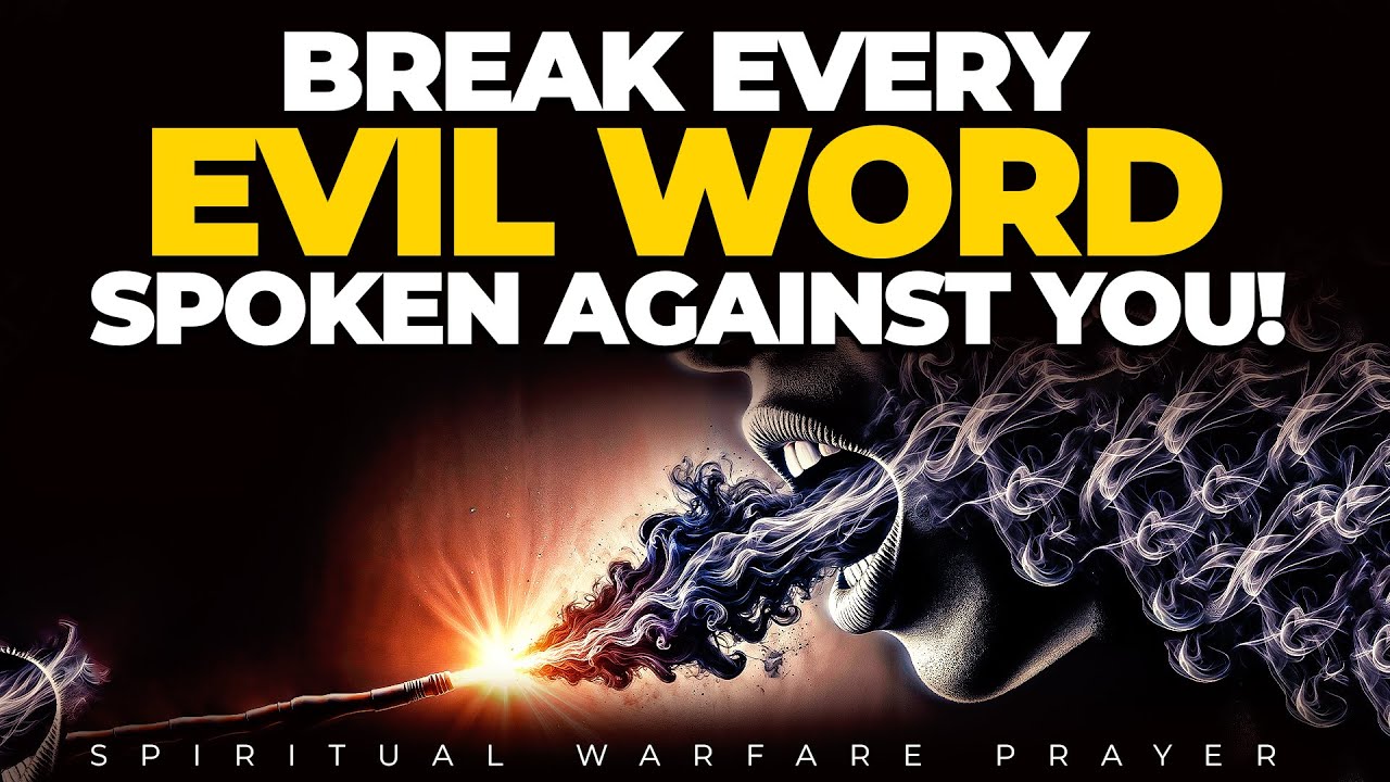 This One Prayer Will Cancel Every Evil Word Against You | Spiritual Warfare Prayer