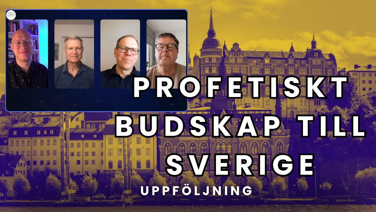 Profetia om v&auml;ckelse i Sverige &ndash; Uppf&ouml;ljning!