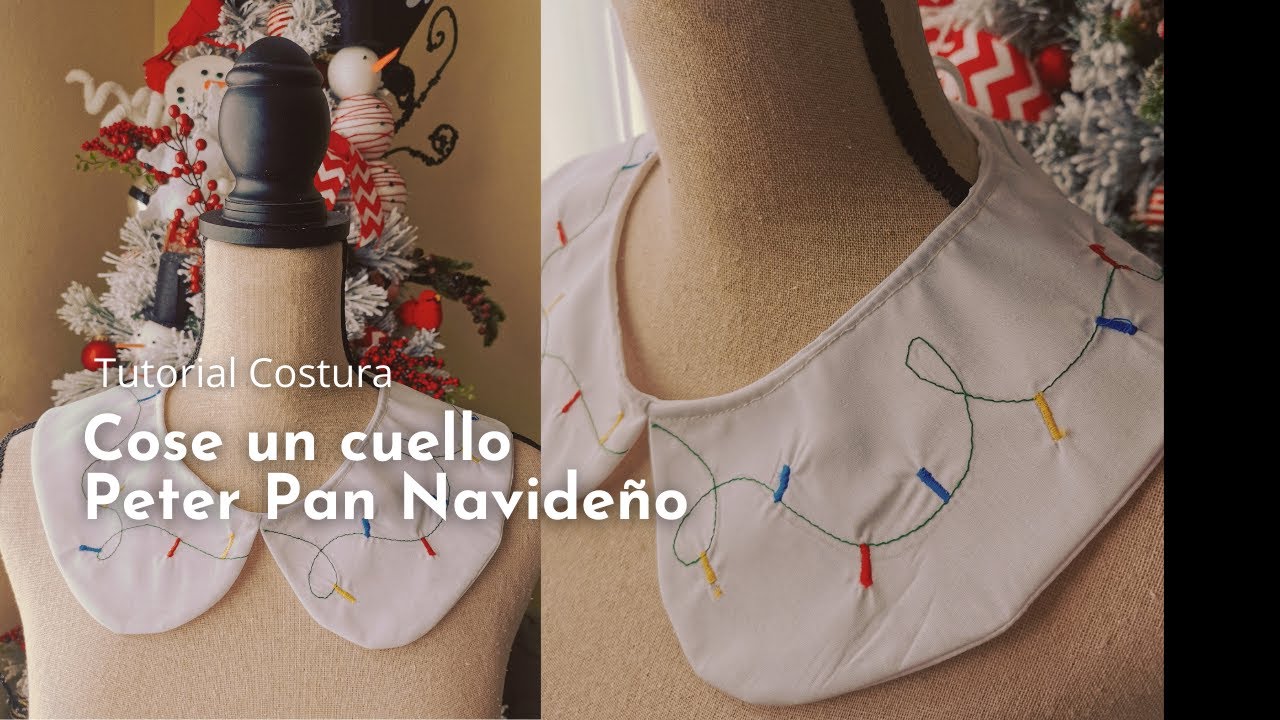 DIY + Patronaje y Confeccion de Cuello Peter Pan Navide&ntilde;o