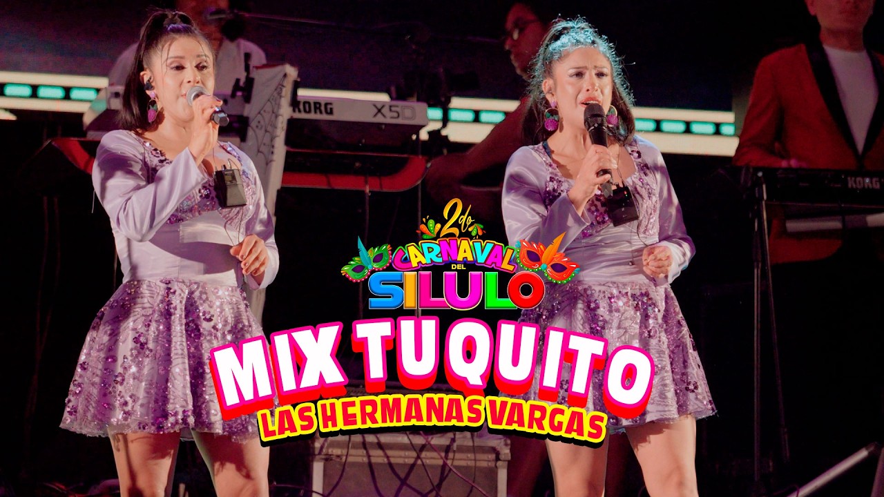 Las Hermanas Vargas - MIX TUQUITO  - 2do Carnaval del Silulo 2026 en Lima Perú