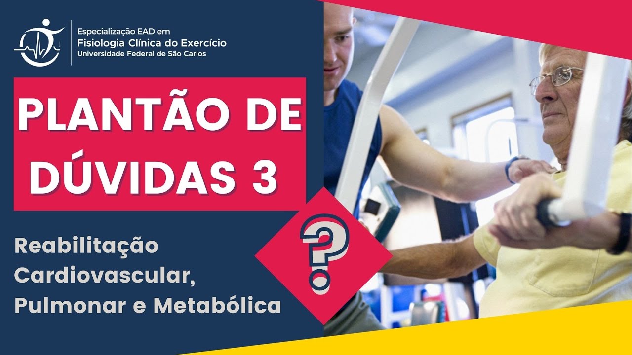 Plantão (17/03/2021): Fisiologia e Reabilitação Cardiovascular, Respiratória e Metabólica