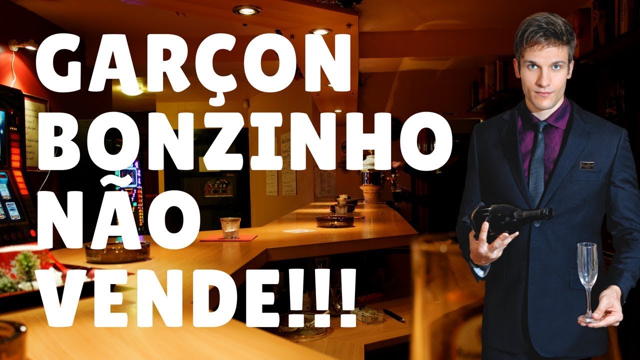 GARÇOM E VENDEDOR BONZINHOS NÃO VENDEM!